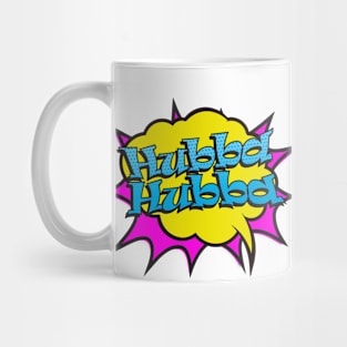 Hubba Hubba Funny Comic Style Speech Bubble Mug